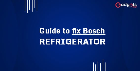 How to turn on Bosch Refrigerator without issues? Bosch refrigerator repair