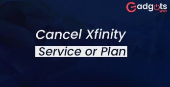 How to Cancel Xfinity Service or Plan (2022 Guide)