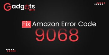 Guide to Fix Amazon Error Code 9068 with easy Steps